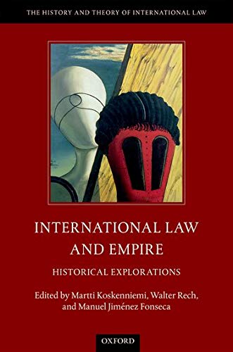 Book International Law and Empire: Historical Explorations (The History and Theory of International Law) free