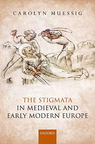 Book The Stigmata in Medieval and Early Modern Europe free