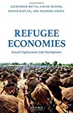 Book Refugee Economies: Forced Displacement and Development free