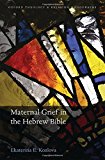 Book Maternal Grief in the Hebrew Bible (Oxford Theology and Religion Monographs) free