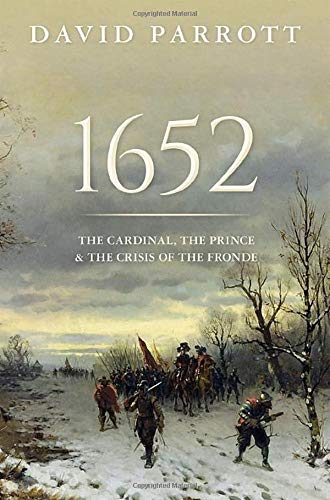 Book 1652: The Cardinal, the Prince, and the Crisis of the 'Fronde' free