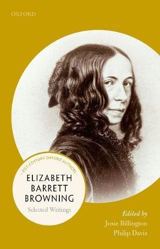 Book Elizabeth Barrett Browning: Selected Writings (21st-Century Oxford Authors) free