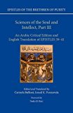 Book Sciences of the Soul and Intellect, Part III: An Arabic Critical Edition and English Translation of Epistles 39-41 (Epistles of the Brethren of Purity) free