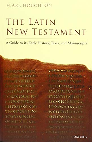 Book The Latin New Testament: A Guide to its Early History, Texts, and Manuscripts free