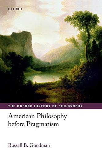 Book American Philosophy before Pragmatism (The Oxford History of Philosophy) free