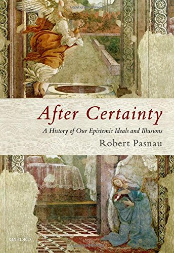 Book After Certainty: A History of Our Epistemic Ideals and Illusions free
