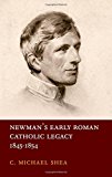 Book Newman's Early Roman Catholic Legacy, 1845-1854 free
