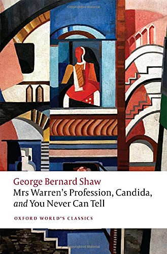 Book Mrs Warren's Profession, Candida, and You Never Can Tell (Oxford World's Classics) free