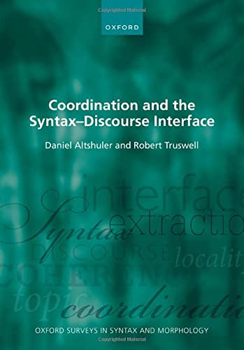 Book Coordination and the Syntax DS Discourse Interface (Oxford Surveys in Syntax & Morphology) free
