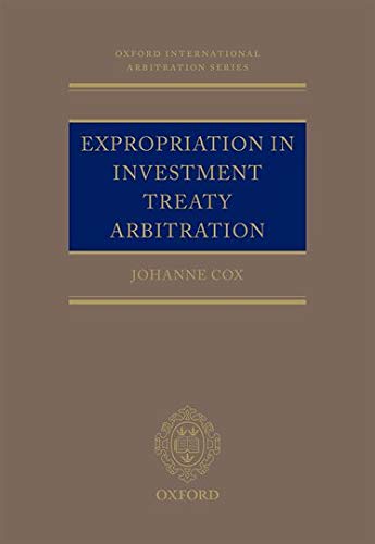 Book Expropriation in Investment Treaty Arbitration (Oxford International Aritration) free