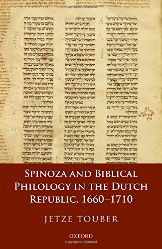 Book Spinoza and Biblical Philology in the Dutch Republic, 1660-1710 free