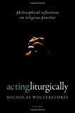Book Acting Liturgically: Philosophical Reflections on Religious Practice free