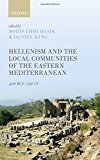 Book Hellenism and the Local Communities of the Eastern Mediterranean: 400 BCE-250 CE free