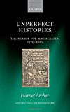 Book Unperfect Histories: The Mirror for Magistrates, 1559-1610 (Oxford English Monographs) free