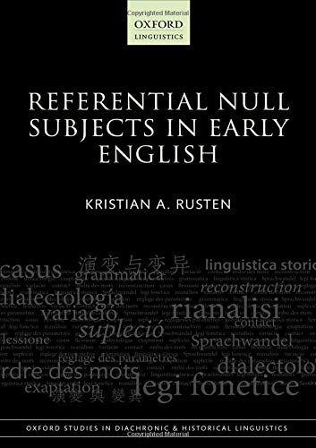 Book Referential Null Subjects in Early English (Oxford Studies in Diachronic and Historical Linguistics) free