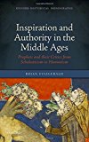 Book Inspiration and Authority in the Middle Ages: Prophets and their Critics from Scholasticism to Humanism (Oxford Historical Monographs) free