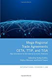 Book Mega-Regional Trade Agreements: CETA, TTIP, and TiSA: New Orientations for EU External Economic Relations (International Economic Law Series) free