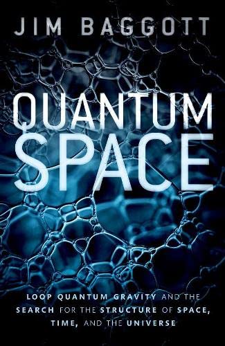 Book Quantum Space: Loop Quantum Gravity and the Search for the Structure of Space, Time, and the Universe free