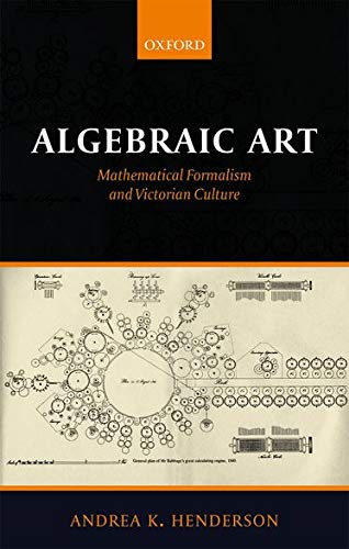 Book Algebraic Art: Mathematical Formalism and Victorian Culture free