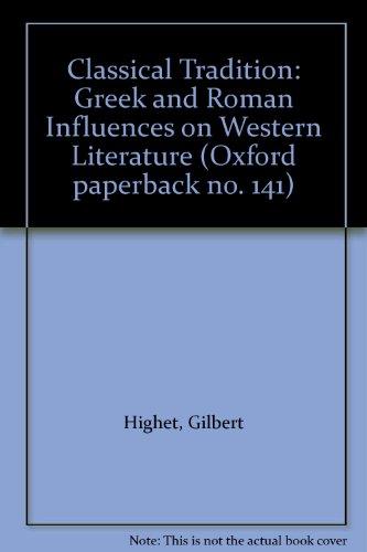 Book The Classical Tradition: Greek And Roman Influences On Western Literature (oxford Paperback No. 141) free