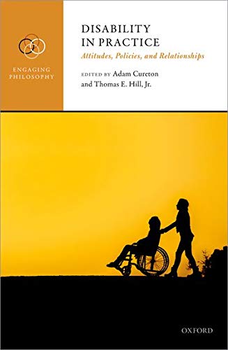 Book Disability in Practice: Attitudes, Policies, and Relationships (Engaging Philosophy) free