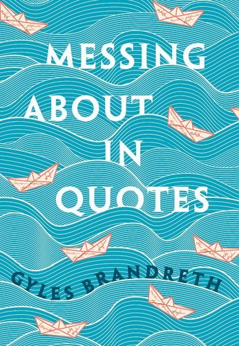 Book Messing About in Quotes: A Little Oxford Dictionary of Humorous Quotations free