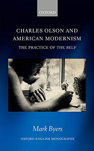 Book Charles Olson and American Modernism: The Practice of the Self (Oxford English Monographs) free