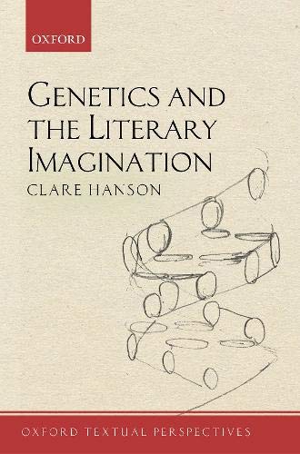 Book Genetics and the Literary Imagination (Oxford Textual Perspectives) free