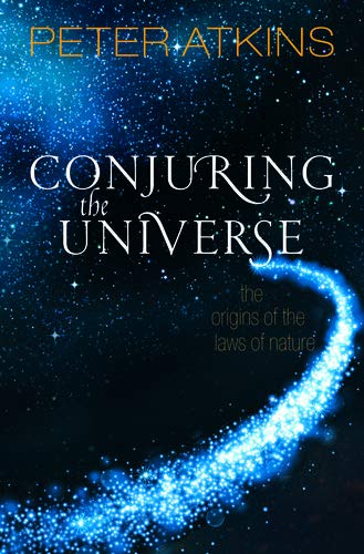 Book Conjuring the Universe: The Origins of the Laws of Nature free