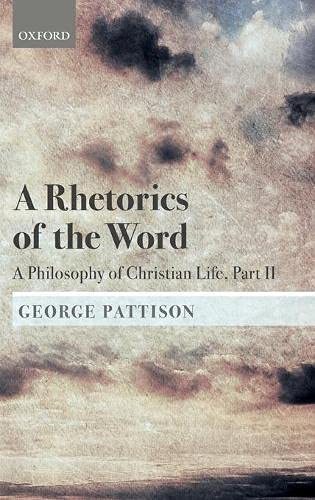 Book A Rhetorics of the Word: A Philosophy of Christian Life, Part II free