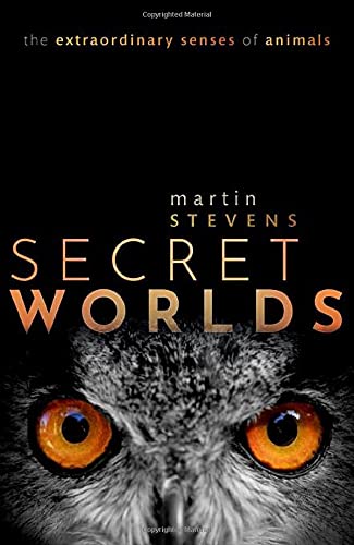 Book Secret Worlds: The extraordinary senses of animals free