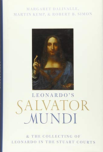 Book Leonardo's Salvator Mundi and the Collecting of Leonardo in the Stuart Courts free