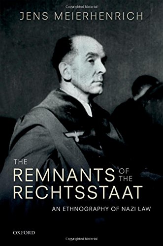 Book The Remnants of the Rechtsstaat: An Ethnography of Nazi Law free
