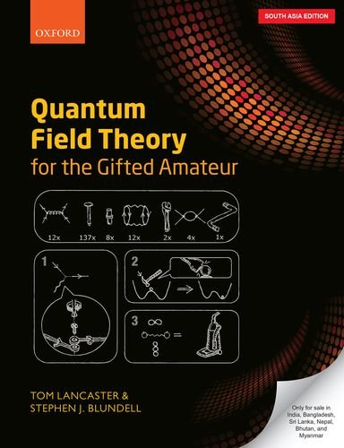 Book Quantum Field Theory for the Gifted Amateur free