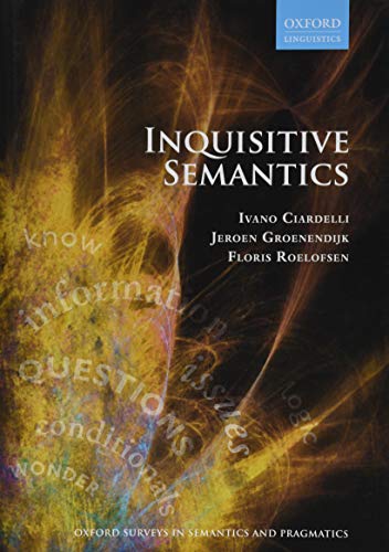 Book Inquisitive Semantics (Oxford Surveys in Semantics and Pragmatics) free