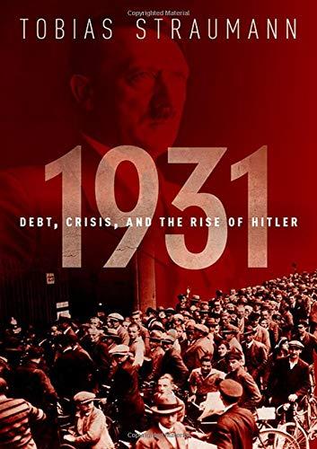 Book 1931: Debt, Crisis, and the Rise of Hitler free