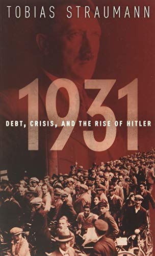 Book 1931: Debt, Crisis, and the Rise of Hitler free