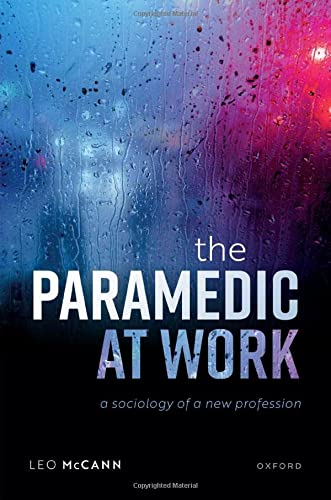 Book The Paramedic at Work: A Sociology of a New Profession free