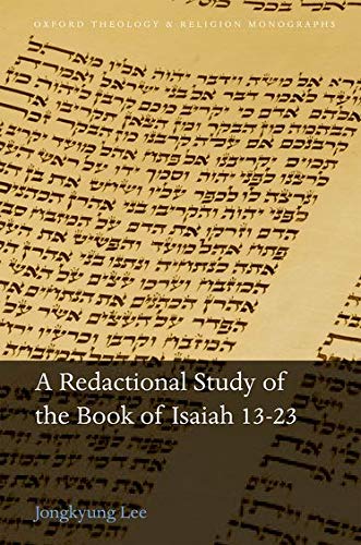 Book A Redactional Study of the Book of Isaiah 13-23 (Oxford Theology and Religion Monographs) free