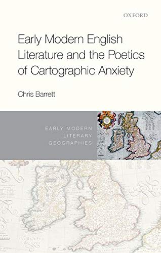 Book Early Modern English Literature and the Poetics of Cartographic Anxiety (Early Modern Literary Geographies) free
