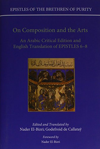 Book On Composition and the Arts: An Arabic Critical Edition and English Translation of Epistles 6-8 (Epistles of the Brethren of Purity) free