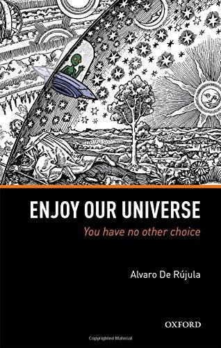 Book Enjoy Our Universe: You Have No Other Choice free