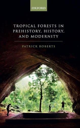 Book Tropical Forests in Human Prehistory, History, and Modernity free