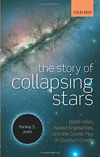 Book The Story of Collapsing Stars: Black Holes, Naked Singularities, and the Cosmic Play of Quantum Gravity free