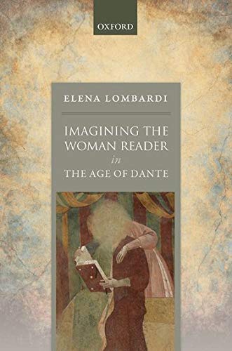 Book Imagining the Woman Reader in the Age of Dante free