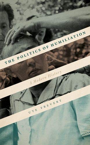 Book The Politics of Humiliation: A Modern History free
