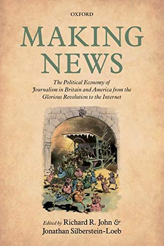 Book Making News: The Political Economy of Journalism in Britain and America from the Glorious Revolution to the Internet free