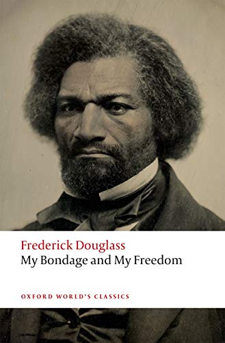 Book My Bondage and My Freedom (Oxford World's Classics) free