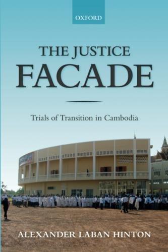 Book The Justice Facade: Trials of Transition in Cambodia free