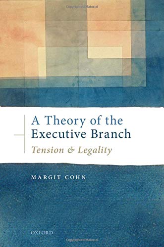 Book A Theory of the Executive Branch: Tension and Legality free